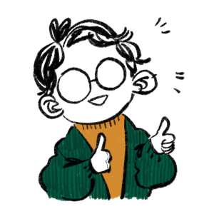 Maya has short hair and round glasses, and is wearing an orange shirt and green cardigan. They are drawn with two thumbs up, smiling. 